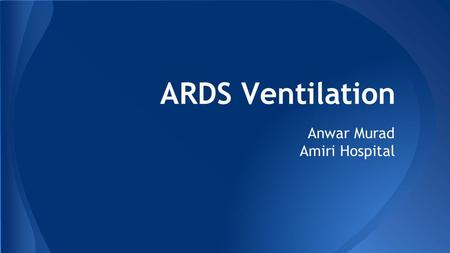 ARDS Ventilation Anwar Murad Amiri Hospital. Introduction ● ARDS is a devastating clinical syndrome that affects both medical and surgical patients. ●