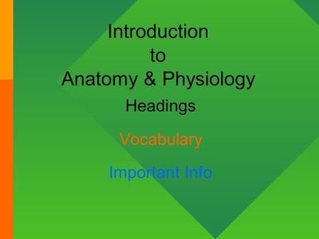 Introduction to Anatomy & Physiology