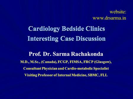 Website: www.drsarma.in. 1888 – Munro – Cadaver Dissection – Ligation 1940 – 50 years later surgical Rx. PDA closure 1971 – Cather based closure Rx. Options.