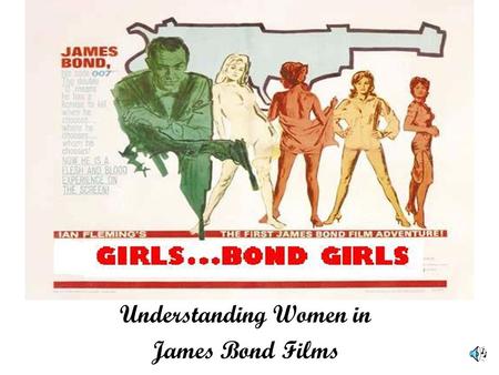 Understanding Women in James Bond Films. The Bond Creator Ian Fleming (1908-1964)
