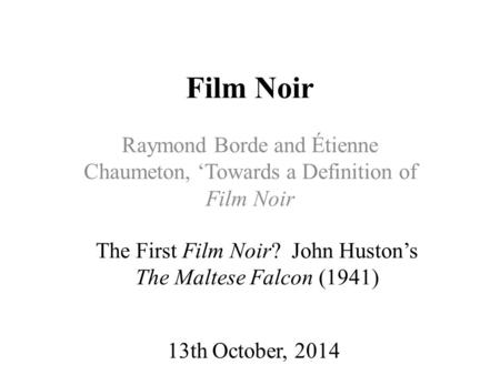 The First Film Noir? John Huston’s The Maltese Falcon (1941)