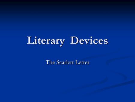 Literary Devices The Scarlett Letter.