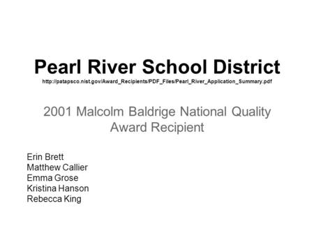 2001 Malcolm Baldrige National Quality Award Recipient Pearl River School District