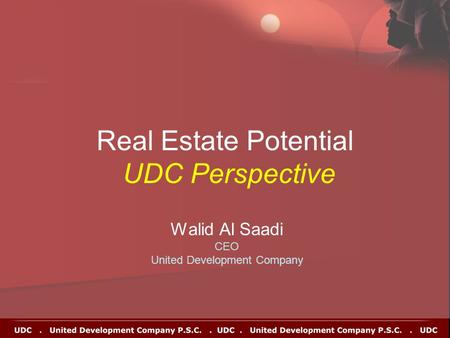 Real Estate Potential UDC Perspective Walid Al Saadi CEO United Development Company.