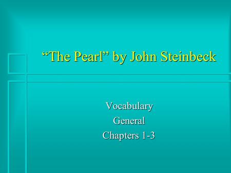 “The Pearl” by John Steinbeck