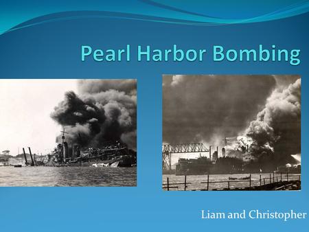 Liam and Christopher. Video  in-color/videos/world-war-ii-in-color-pearl-harbor- attacked.htm