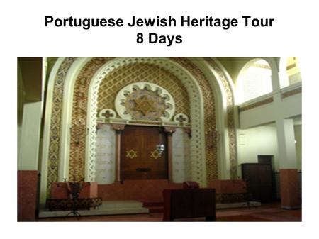 Portuguese Jewish Heritage Tour 8 Days. Services to be included: Round trip/Houston-Lisbon-Houston; Lodging: at Pousadas de Portugal; Meals, lunches and.
