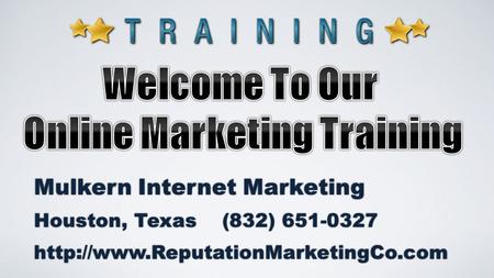 Mulkern Internet Marketing Houston, Texas (832) 651-0327