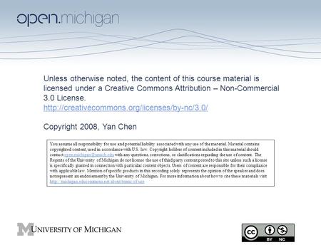 1 Unless otherwise noted, the content of this course material is licensed under a Creative Commons Attribution – Non-Commercial 3.0 License.