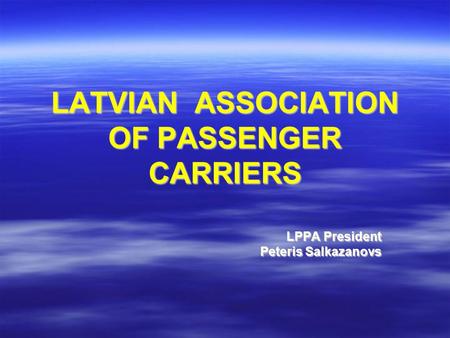 LATVIAN ASSOCIATION OF PASSENGER CARRIERS