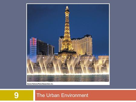 The Urban Environment 9. © 2012 John Wiley & Sons, Inc. All rights reserved. Overview of Chapter 9  Population and Urbanization  Characteristics of.