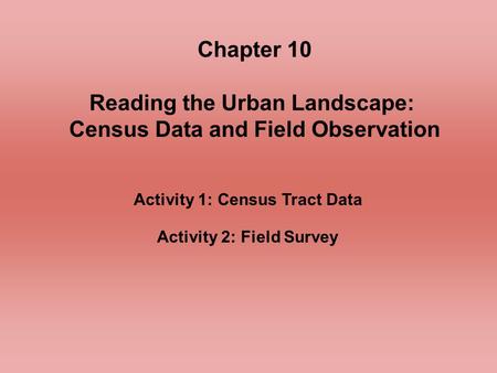 Reading the Urban Landscape: Census Data and Field Observation