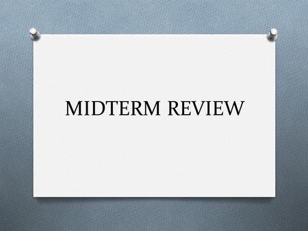 MIDTERM REVIEW. Early Colonial Settlement O Early forms of representative democracy.