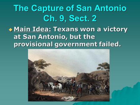 The Capture of San Antonio Ch. 9, Sect. 2