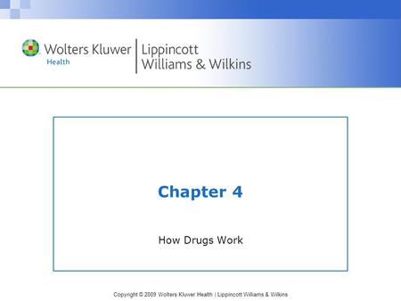 Chapter 4 How Drugs Work.