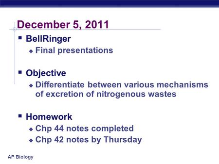 December 5, 2011 BellRinger Objective Homework Final presentations