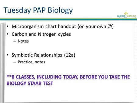 Tuesday PAP Biology. Carbon and Nitrogen Cycles Biology 12(E)
