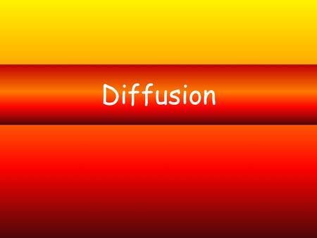 Diffusion. Solutions SolventSolvent – liquid SoluteSolute - solid that is dissolved SolutionSolution – liquid with dissolved substances SolubleSoluble.