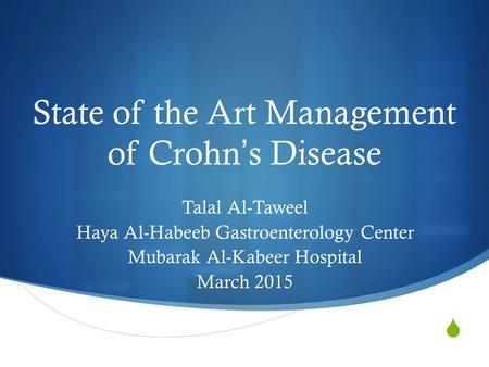 State of the Art Management of Crohn’s Disease