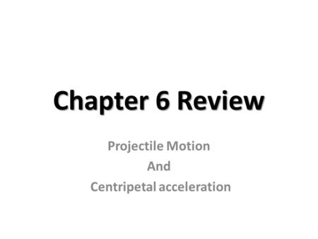 Projectile Motion And Centripetal acceleration