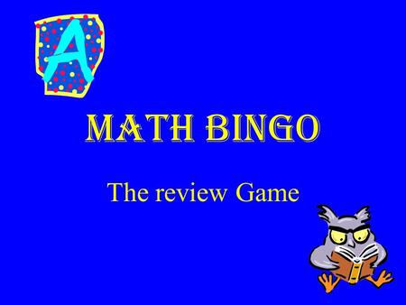 Math Bingo The review Game.
