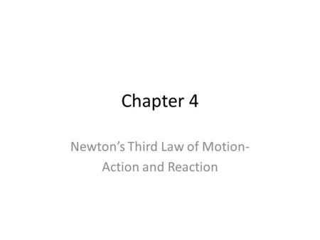 Newton’s Third Law of Motion- Action and Reaction