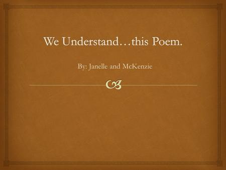 We Understand…this Poem.