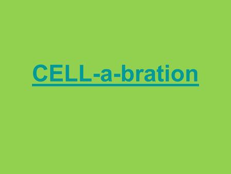 CELL-a-bration Prokaryotes A. Prokaryotic cells are less complex B. Unicellular C. Do not have a nucleus & no membrane-bound organelles D. Most have.