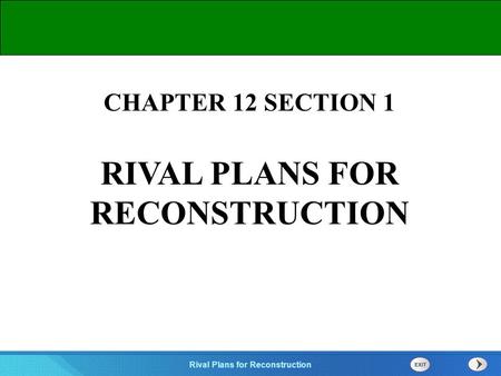 RIVAL PLANS FOR RECONSTRUCTION