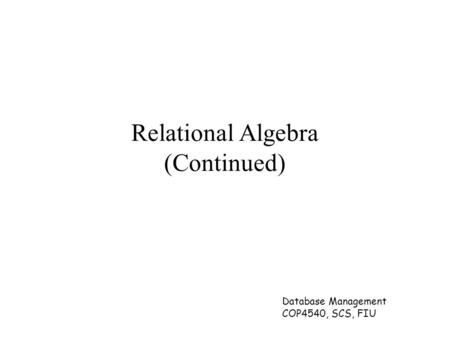 Relational Algebra (Continued)