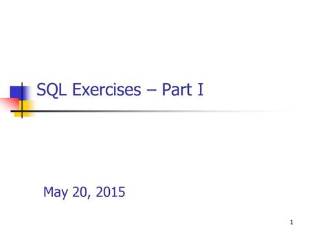 SQL Exercises – Part I April-16-17.