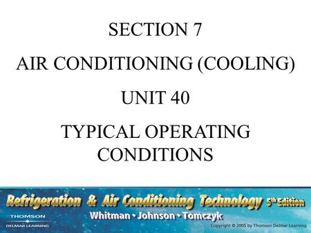 AIR CONDITIONING (COOLING) UNIT 40 TYPICAL OPERATING CONDITIONS