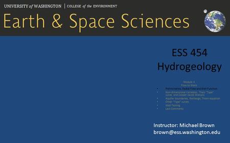 ESS 454 Hydrogeology Instructor: Michael Brown