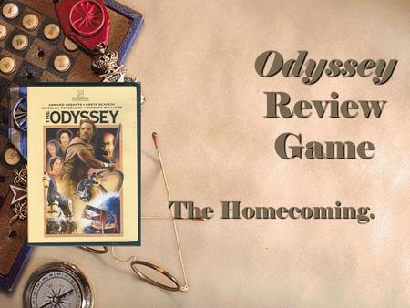 Odyssey Review Game The Homecoming. Who ‘Dat?  Characters in the Odyssey.