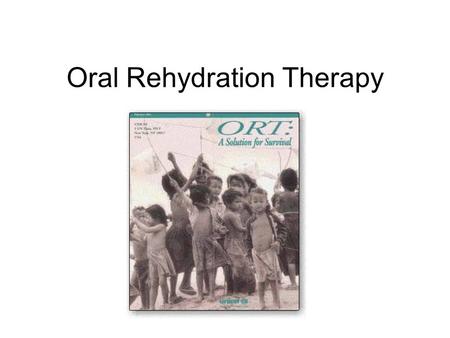 Oral Rehydration Therapy. What is the main danger of diarrhoea and sickness? Dehydration Can be treated by ORT – a mixture of glucose and salts in water.