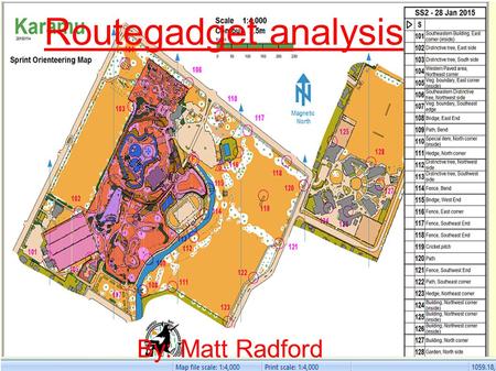 Routegadget analysis By: Matt Radford. Course information - The controls are labelled as if doing course A. - Control codes are next to the controls.