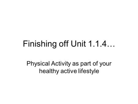 Physical Activity as part of your healthy active lifestyle