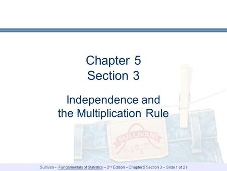 Independence and the Multiplication Rule