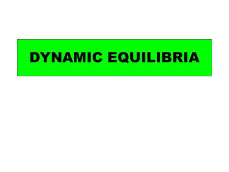 DYNAMIC EQUILIBRIA. Place 2 cm3 of potassium chromate (VI) solution in a boiling tube and add sodium hydroxide solution until the solution changes colour.