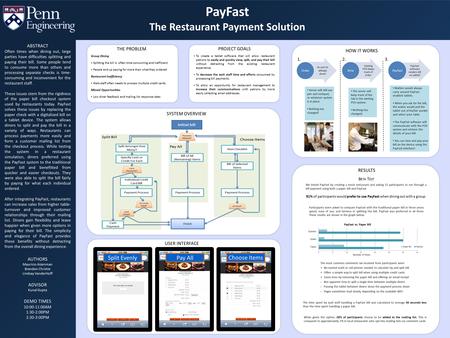 RESULTS We tested PayFast by creating a mock restaurant and asking 32 participants to run through a bill payment using both a paper bill and PayFast. 91%