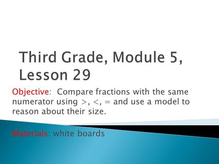 Third Grade, Module 5, Lesson 29