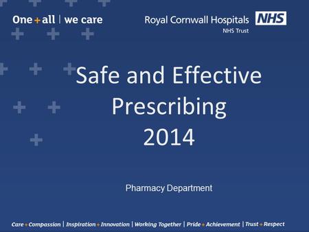 Safe and Effective Prescribing 2014 Pharmacy Department.