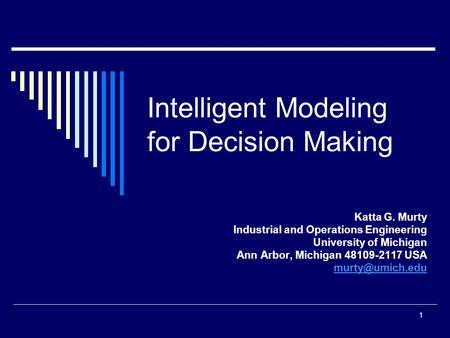 Intelligent Modeling for Decision Making