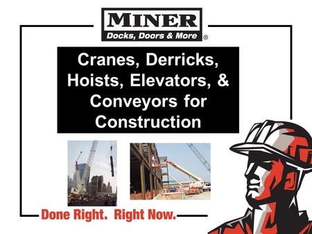Cranes, Derricks, Hoists, Elevators, & Conveyors for Construction