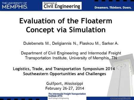 Evaluation of the Floaterm Concept via Simulation Dulebenets M., Deligiannis N., Flaskou M., Sarker A. Department of Civil Engineering and Intermodal Freight.