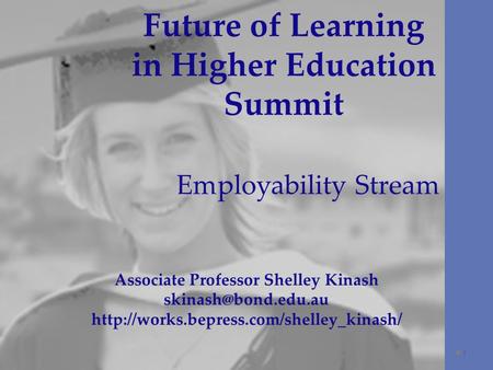 Future of Learning in Higher Education Summit Employability Stream Associate Professor Shelley Kinash