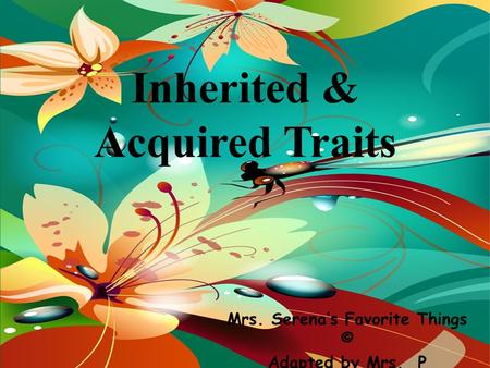Inherited & Acquired Traits