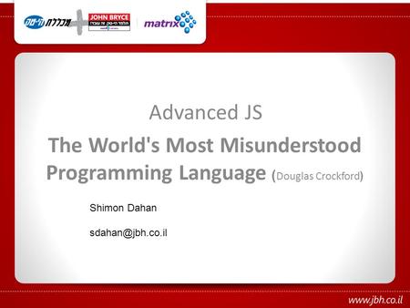 Advanced JS The World's Most Misunderstood Programming Language ) Douglas Crockford( Shimon Dahan