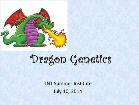TNT Summer Institute July 10, 2014