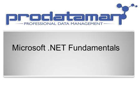 Microsoft.NET Fundamentals. Introduction Name Company affiliation Title/function Job responsibility Database & Developer experience Your expectations.